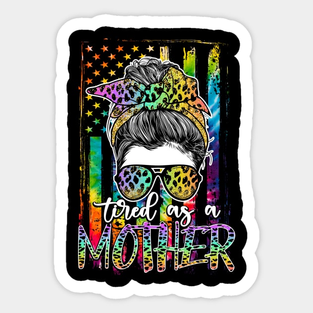 Tired As A Mother Skull America Flag Mom Life Mothers Day Sticker by peskyrubeus